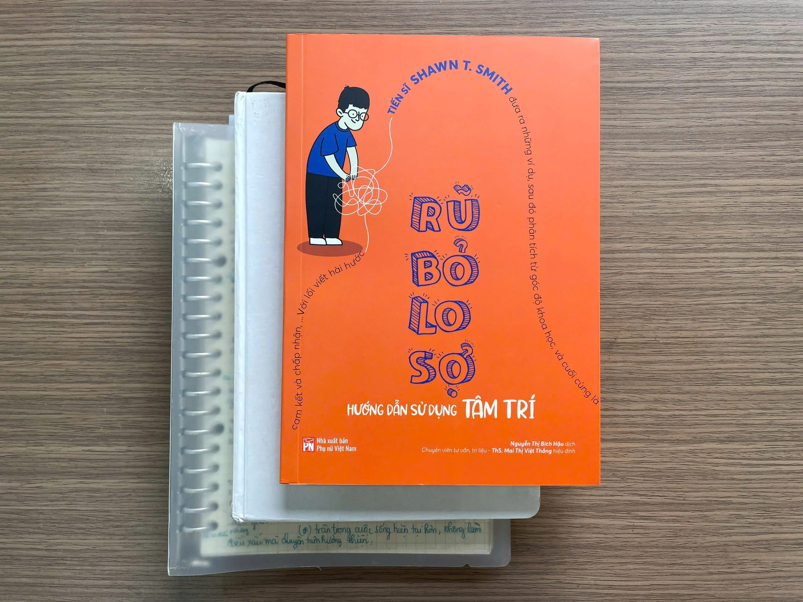 Sách Rũ Bỏ Lo Sợ - Hướng Dẫn Sử Dụng Tâm Trí - TS Shawn T. Smith