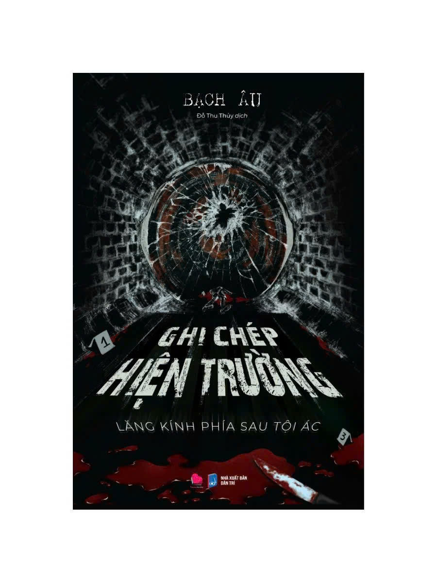sách Ghi chép hiện trường - Lăng kính phía sau tội ác - Bạch Âu