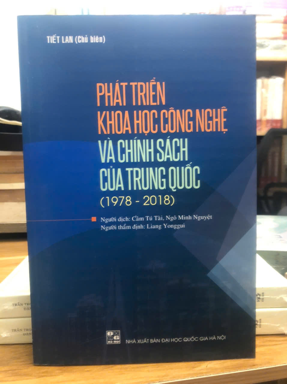 Sách Phát Triển Khoa Học Công Nghệ Và Chính Sách Của Trung Quốc (1978 - 2018) - Tiết Lan