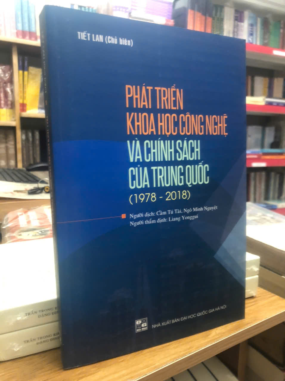 Sách Phát Triển Khoa Học Công Nghệ Và Chính Sách Của Trung Quốc (1978 - 2018) - Tiết Lan