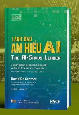 Sách (Bìa Cứng) Lãnh Đạo Am Hiểu AI - 9 Cách Giành Lại Quyền Kiểm Soát Và Khiến Ai Làm Việc Cho Mình ( David De Cremer)