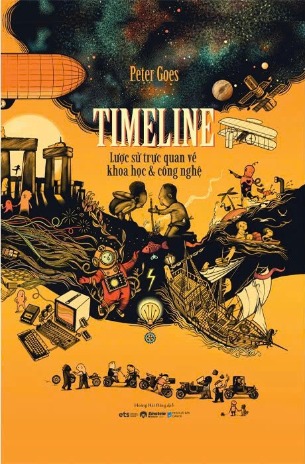 Sách Timeline - Lược Sử Trực Quan Về Khoa Học Và Công Nghệ (Bìa Cứng) Peter Goes