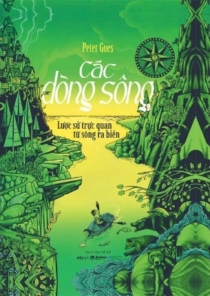 Sách Các Dòng Sông - Lược Sử Trực Quan Từ Sông Ra Biển (Bìa Cứng) Peter Goes