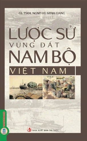 Sách Lược Sử Vùng Đất Nam Bộ Việt Nam - Vũ Minh Giang
