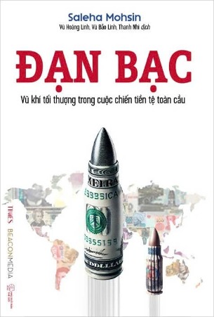 Sách Đạn Bạc - Vũ Khí Tối Thượng Trong Cuộc Chiến Tiền Tệ Toàn Cầu - Saleha Mohsin