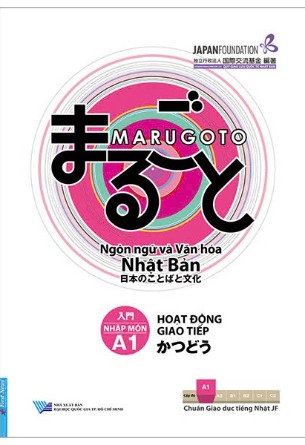 Sách Marugoto - Ngôn Ngữ Và Văn Hóa Nhật Bản - Nhập Môn - A1 - Hoạt Động Giao Tiếp (Japan Foundation)