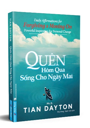 Sách Quên Hôm Qua Sống Cho Ngày Mai (Khổ Nhỏ) Tian Dayton
