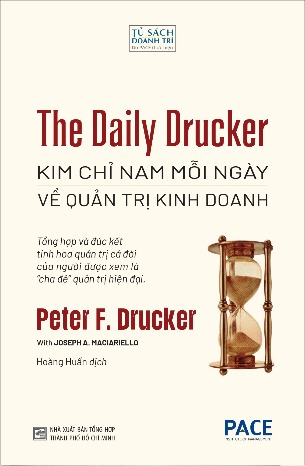 Sách Sách The Daily Drucker - Kim Chỉ Nam Mỗi Ngày Về Quản Trị Kinh Doanh (Bìa Cứng) Peter F. Drucker