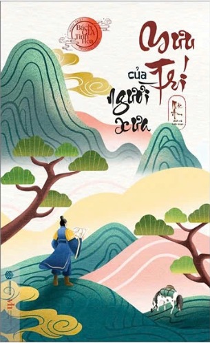 Combo (3 Cuốn Sách) Minh Triết Phương Đông - Bách Gia Tinh Hoa: Thuật Nhìn Người Của Thánh Hiền, Giáo Huấn Từ Cổ Nhân, Mưu Trí Của Người Xưa (Mặc Am)