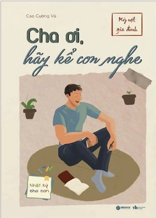 Sách Cha Ơi, Hãy Kể Con Nghe - Cao Cường Vũ