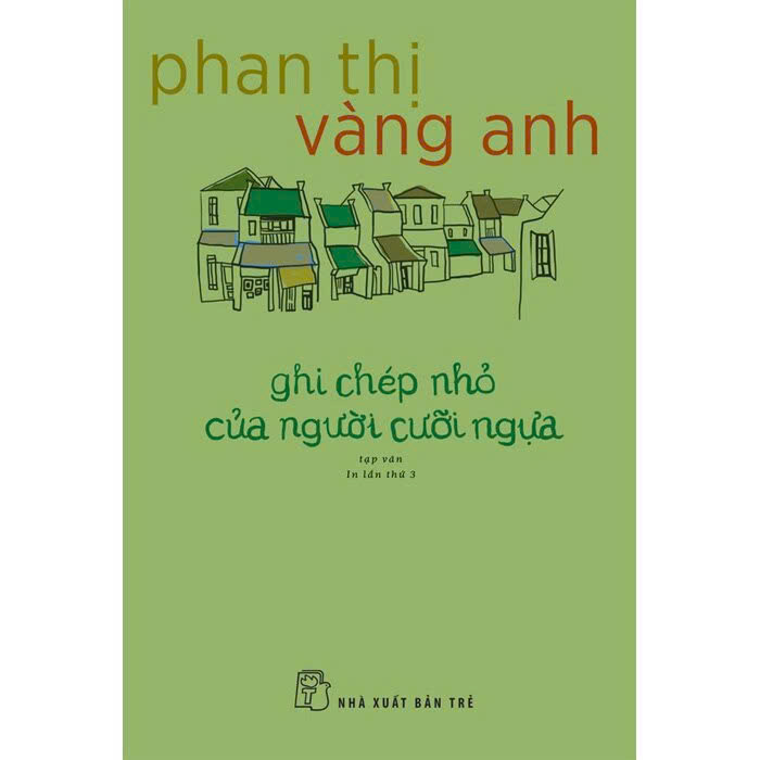 Combo (2 Cuốn Sách) Truyện Ngắn Phan Thị Vàng Anh - Ghi Chép Nhỏ Của Người Cưỡi Ngựa (Phan Thị Vàng Anh)
