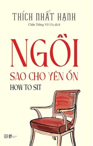 Sách Ngồi Sao Cho Yên Ổn - Thích Nhất Hạnh