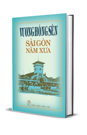 Sách Sài Gòn Năm Xưa (Bìa Cứng) Vương Hồng Sển