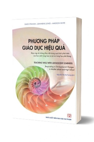 Sách Phương Pháp Giáo Dục Hiệu Quả (Bìa Mềm) David Strahan, Jeanneine Jones, Madison White
