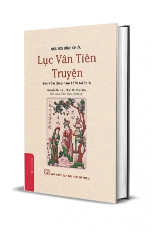 Sách Lục Vân Tiên Truyện - Bản Nôm Chép Năm 1876 Tại Paris (Bìa Cứng) Nguyễn Đình Chiểu
