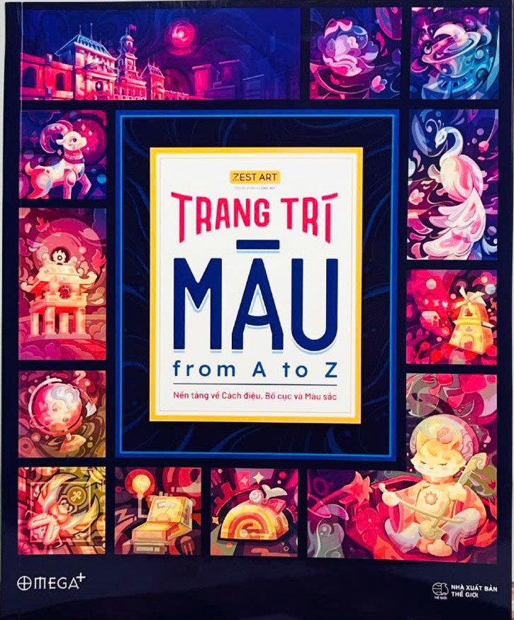 Sách TRANG TRÍ MÀU: FROM A TO Z (Nền Tảng Về Cách Điệu, Bố Cục Và Màu Sắc) Zest Art