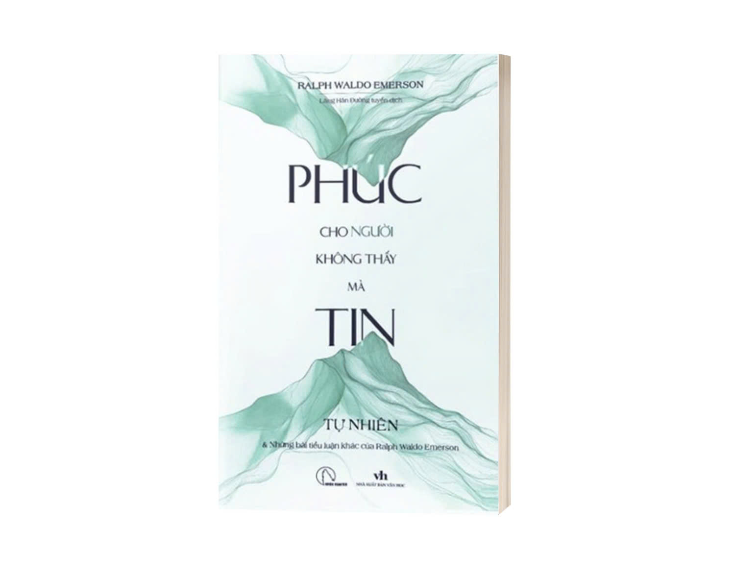 Sách Phúc Cho Người Không Thấy Mà Tin (Ralph Waldo Emerson)