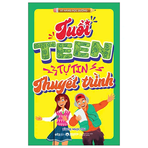 sách Tuổi Teen Tự Tin Thuyết Trình (Bùi Thị Ngọc Thu)