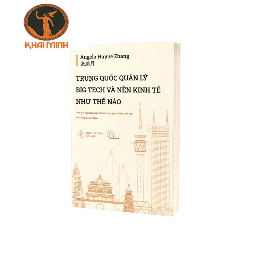 sách Trung Quốc Quản Lý Big Tech Và Nền Kinh Tế Như Thế Nào (Angela Huyue Zhang)