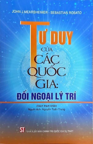 Sách Tư duy của các quốc gia: Đối ngoại lý trí (sách tham khảo) John J.MearsheimerSebastian Rosato