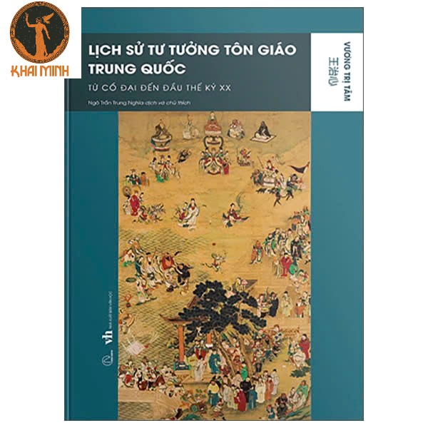 Sách Lịch Sử Tư Tưởng Tôn Giáo Trung Quốc - Từ Cổ Đại Đến Đầu Thế Kỷ XX (Vương Trị Tâm)