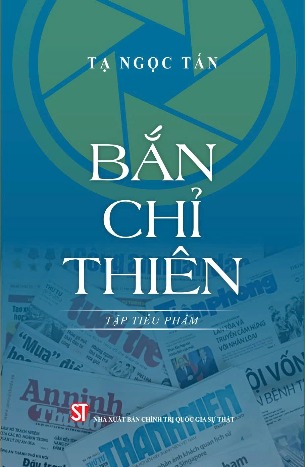 Bắn chỉ thiên (Tập tiểu phẩm) GS. TS. Tạ Ngọc Tấn