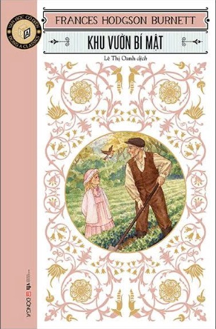Văn Học Cổ Điển - Đông A Classic - Khu Vườn Bí Mật (Frances Hodgson Burnett)