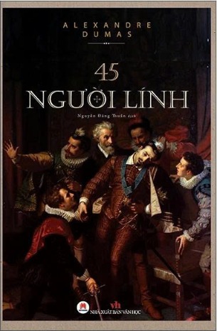 45 Người Lính (Bìa Cứng) Alexandre Dumas