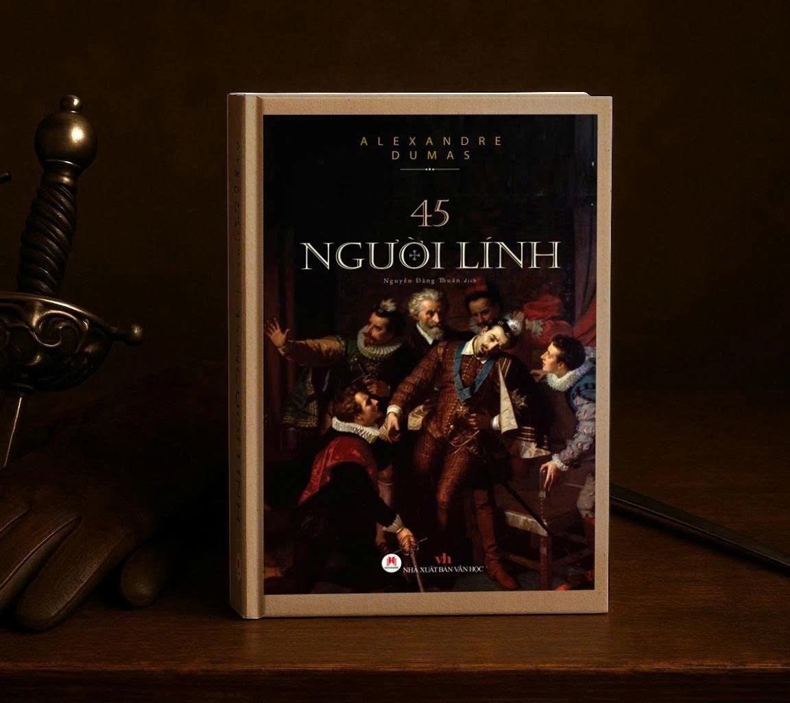 45 Người Lính (Bìa Cứng) Alexandre Dumas