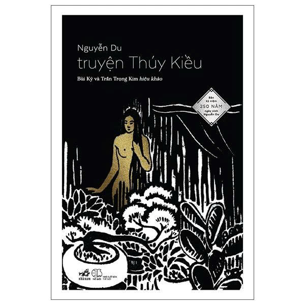 Truyện Thúy Kiều (Bản Kỷ Niệm 250 Năm Ngày Sinh Nguyễn Du) Nguyễn Du