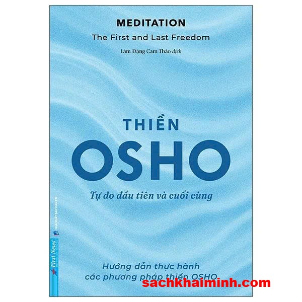 Meditation - The First And Last Freedom - Thiền - Tự Do Đầu Tiên Và Cuối Cùng (Osho)