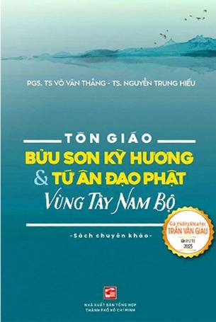 Tôn Giáo - Bửu Sơn Kỳ Hương Và Tứ Ân Đạo Phật Vùng Tây Nam Bộ (PGS. TS. Võ Văn Thắng, TS. Nguyễn Trung Hiếu)