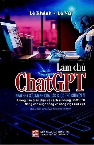 Làm Chủ ChatGPT - Khai Phá Sức Mạnh Của Các Cuộc Trò Chuyện AI ( Lê Khánh, Lê Vũ)
