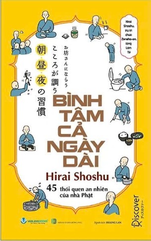 Bình Tâm Cả Ngày Dài - 45 Thói Quen An Nhiên Của Nhà Phật (Hirai Shoshu)