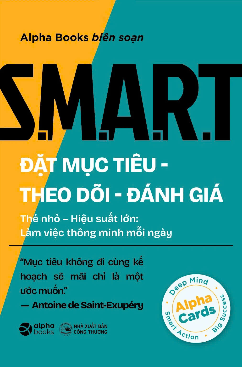 S.M.A.R.T - Đặt Mục Tiêu-Theo Dõi-Đánh Giá - Thẻ Nhỏ-Hiệu Suất Lớn - Làm Việc Thông Minh Mỗi Ngày