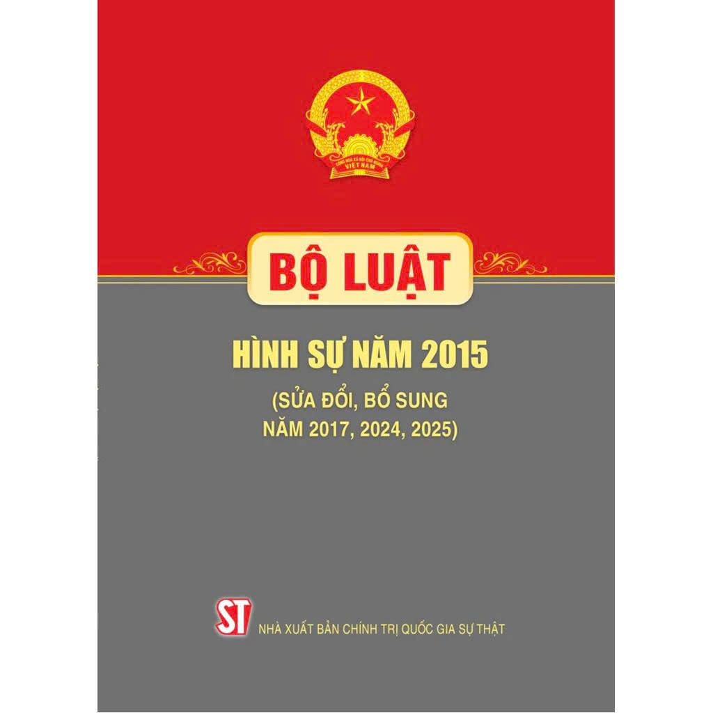 Bộ luật Hình sự năm 2015 (sửa đổi, bổ sung năm 2017, 2024, 2025)