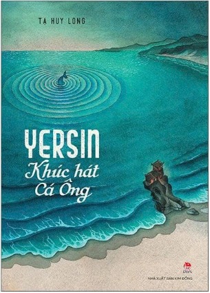 Yersin - Khúc Hát Cá Ông (Tạ Huy Long)