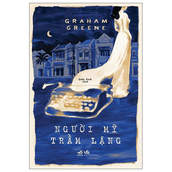 Người Mỹ Trầm Lặng - Graham Greene