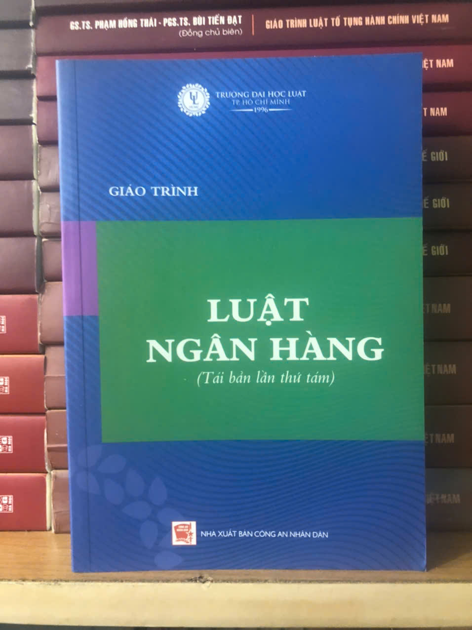 Giáo trình Luật ngân hàng (Tái bản) Trường Đại Học Luật Thành Phố Hồ Chí Minh