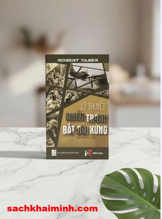 Lý Thuyết Chiến Tranh Bất Đối Xứng - Robert Taber