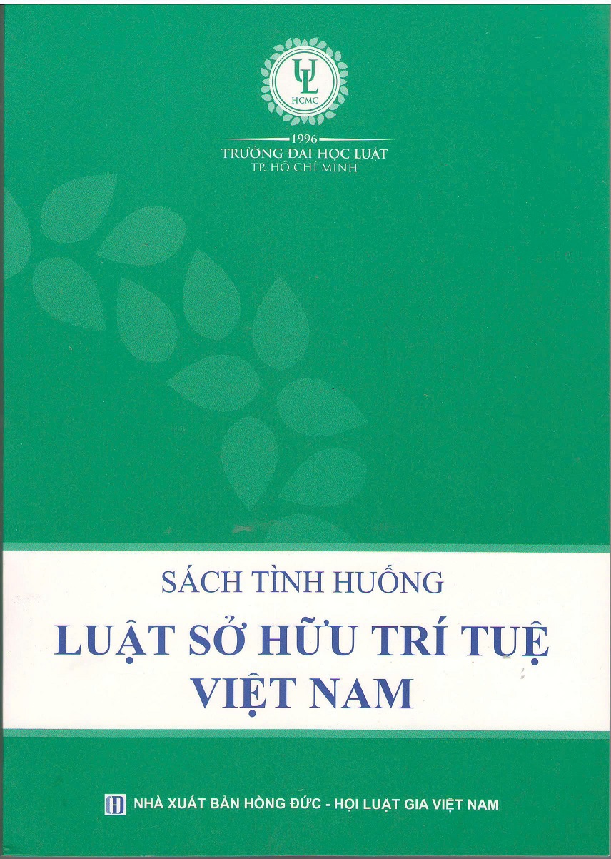 Sách tình huống - luật sở hữu trí tuệ Việt Nam (Trường ĐH luật TP. HCM)