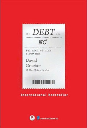 Debt - Nợ - Sợi Xích Vô Hình 5000 Năm - David Graeber