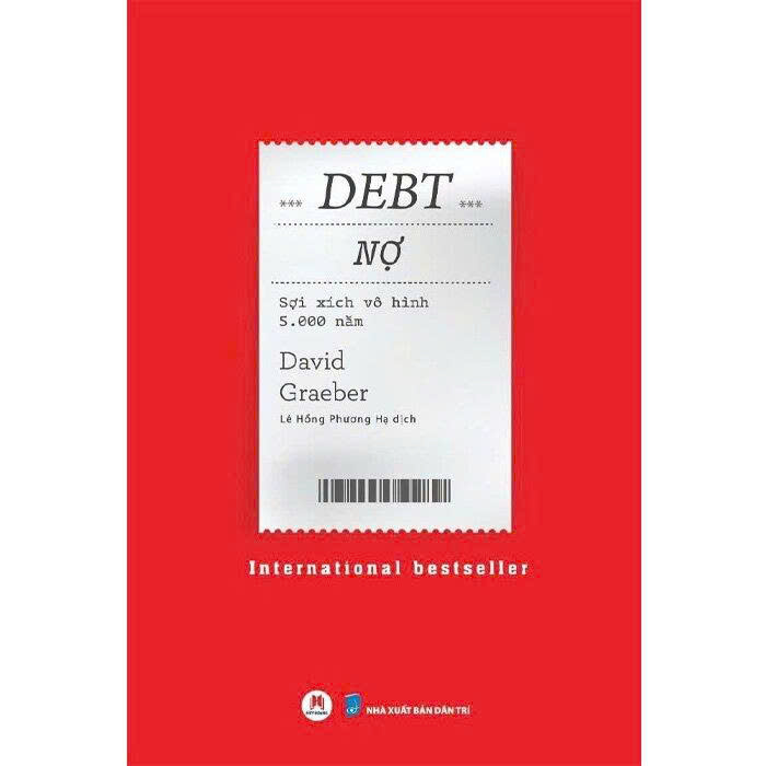 Debt - Nợ - Sợi Xích Vô Hình 5000 Năm - David Graeber