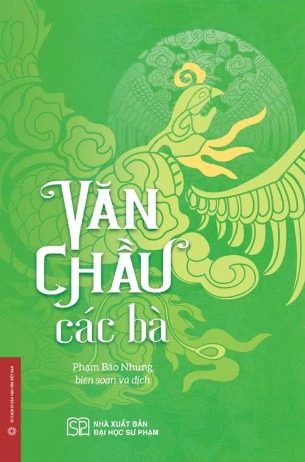 Văn chầu các bà (Bìa cứng) Phạm Bảo Nhung