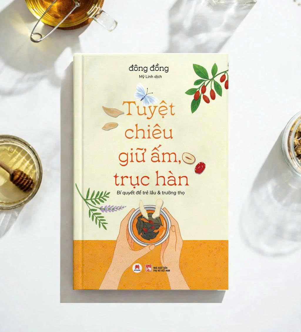Tuyệt Chiêu Giữ Ấm, Trục Hàn - Bí Quyết Để Trẻ Lâu Và Trường Thọ (Đông Đồng)
