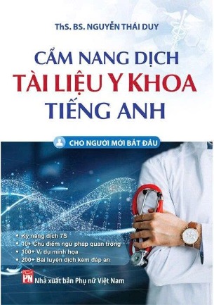 Cẩm Nang Dịch Tài Liệu Y Khoa Tiếng Anh - Cho Người Mới Bắt Đầu - ThS. BS. Nguyễn Thái Duy