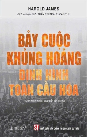 Bảy Cuộc Khủng Hoảng Định Hình Toàn Cầu Hóa - Harold James
