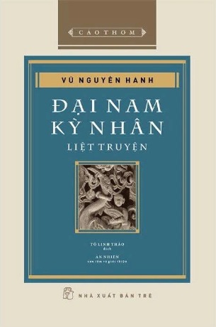 Đại Nam Kỳ Nhân Liệt Truyện (Bìa Cứng) Vũ Nguyên Hanh
