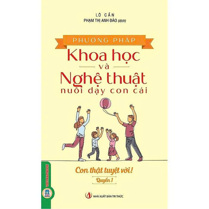 Combo Sách Phương Pháp Khoa Học Và Nghệ Thuật Nuôi Dạy Con Cái (Bộ 2 Quyển)   Lô Cẩn
