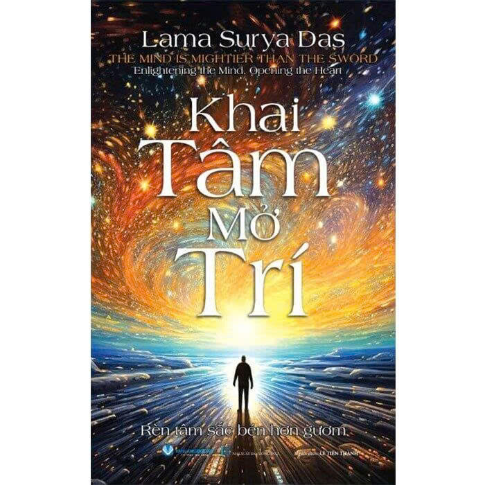 Khai Tâm Mở Trí - Rèn Tâm Sắc Bén Hơn Gươm - Lama Surya Das